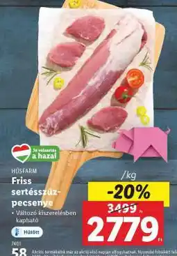 Lidl Friss sertésszűzpecsenye ajánlat