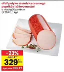 Interspar eFeF pulyka szendvicscsemege paprikás ízű bevonattal ajánlat