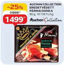 Auchan AUCHAN COLLECTION EREDETVÉDETT PÁRMAI SONKA ajánlat