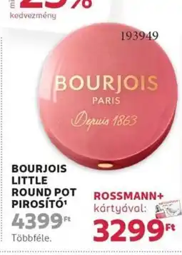 Rossmann Bourjois little round pot pirosító ajánlat