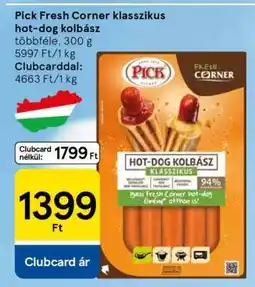 Tesco PICK Fresh Corner klasszikus hot-dog kolbász ajánlat