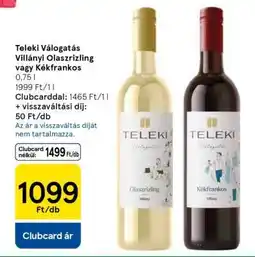 Tesco Teleki Válogatás Villányi Olaszrizling vagy Kékfrankos ajánlat