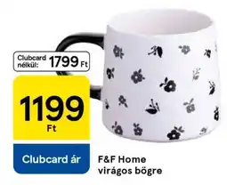 Tesco F&F Home virágos bögre ajánlat