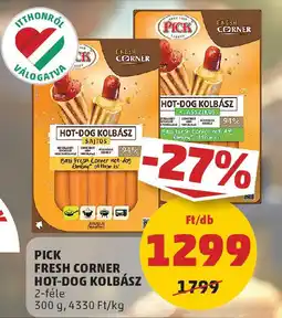 PENNY Pick Fresh Corner Hot-Dog kolbász ajánlat