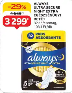 Auchan Always ultra secure night extra egészségügyi betét ajánlat