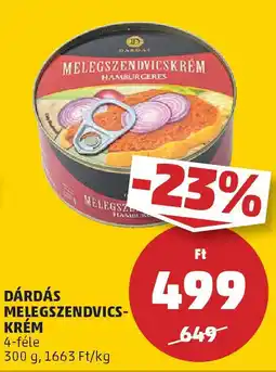 PENNY Dárdás melegszendvicskrém ajánlat