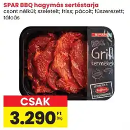 Spar SPAR BBQ hagymás sertéstarja ajánlat