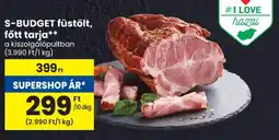 Spar S-BUDGET füstölt, főtt tarja ajánlat