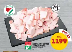 PENNY Kockázott sertés zsírszalonna ajánlat