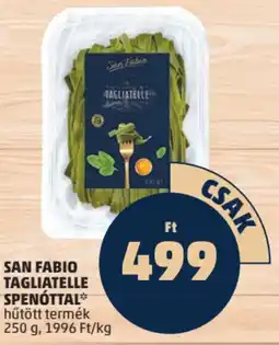 PENNY San Fabio tagliatelle spenóttal ajánlat