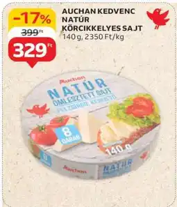 Auchan AUCHAN KEDVENC NATÚR KÖRCIKKELYES SAJT ajánlat