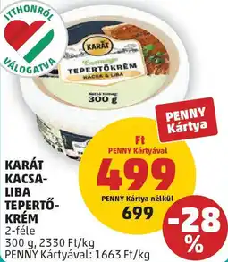 PENNY Karát kacsa- liba tepertő- krém ajánlat