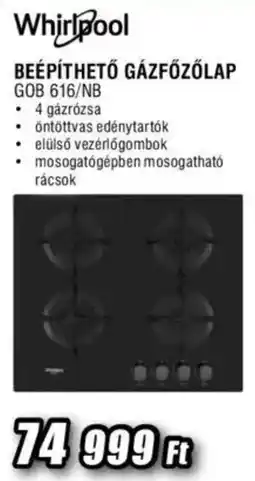 Expert Whirlpool Beépíthető gázfőzőlap GOB 616/NB ajánlat