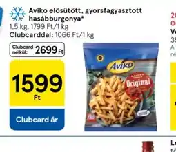 Tesco Aviko elősütött, gyorsfagyasztott hasábburgonya ajánlat
