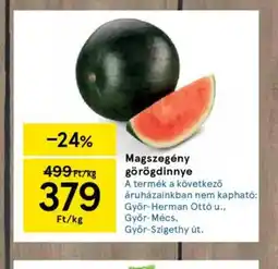 Tesco Magszegény görögdinnye ajánlat