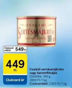Tesco Családi Sertésmájkrém vagy Baromfimájas ajánlat