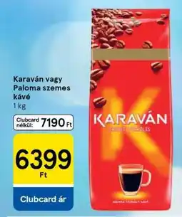 Tesco Karaván vagy Paloma szemes kávé ajánlat