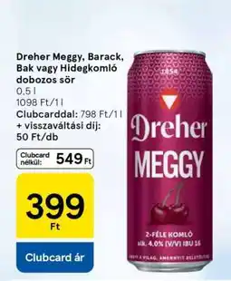 Tesco Dreher Meggy, Barack, Bak vagy Hidegkomló dobozos sör ajánlat