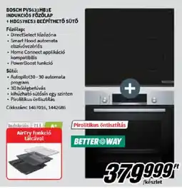 Media Markt Bosch PVS631HB1E indukciós főzőlap + HBG578ES3 beépíthető sütő ajánlat