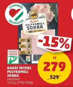 PENNY KARÁT Ínyenc Pulykamell Sonka ajánlat