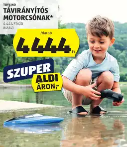 ALDI Toylino távirányítós motorcsónak ajánlat