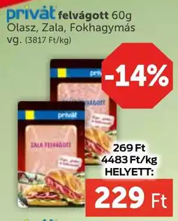 PRIVÁT Privát felvágott ajánlat