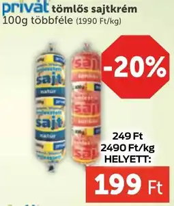 PRIVÁT Privȧt tömlős sajtkrém ajánlat