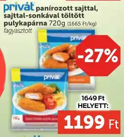 PRIVÁT Privȧt panírozott sajttal, sajttal-sonkával töltött pulykapárna ajánlat
