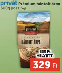 PRIVÁT Privat Prémium hántolt árpa ajánlat