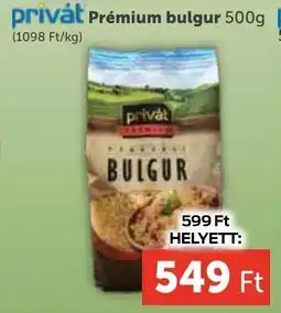 PRIVÁT Privȧt Prémium bulgur ajánlat