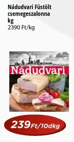 Real Nádudvari Füstölt csemegeszalonna ajánlat