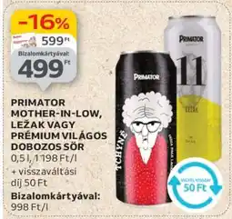 Auchan PRIMATOR MOTHER-IN-LOW, LEŽÁK VAGY PRÉMIUM VILÁGOS DOBOZOS SÖR ajánlat