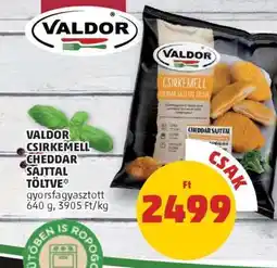 PENNY VALDOR Csirkemell Cheddar Sajttal Töltve ajánlat