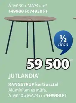 JYSK JUTLANDIA RANGSTRUP kerti asztal ajánlat