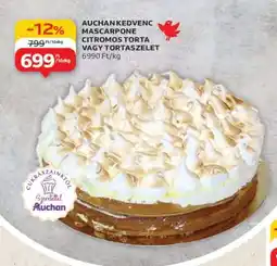 Auchan AUCHAN KEDVENC MASCARPONE CITROMOS TORTA VAGY TORTASZELET ajánlat