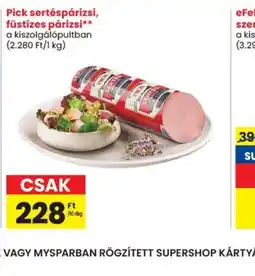 Spar Pick sertéspárizsi, füstízes párizsi ajánlat