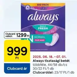 Tesco Always tisztasági betét ajánlat
