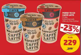 PENNY Penny To Go Caffé Latte ajánlat