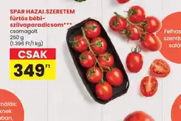 Spar Spar Hazai.Szeretem fürtös bébi-szilvaparadicsom ajánlat