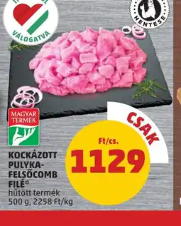 PENNY Kockázott pulyka felsőcomb filé ajánlat