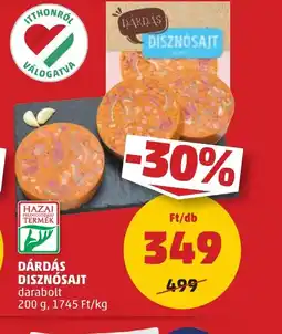 PENNY Dárdás Disznsajt ajánlat
