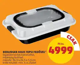 PENNY Berlinger Haus tepsi fedővel ajánlat