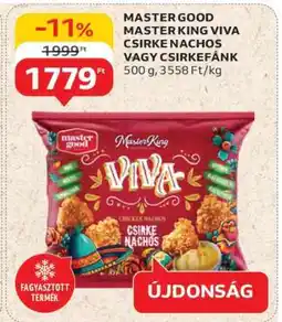 Auchan MASTER GOOD MASTER KING VIVA CSIRKE NACHOS VAGY CSIRKEFÁNK ajánlat