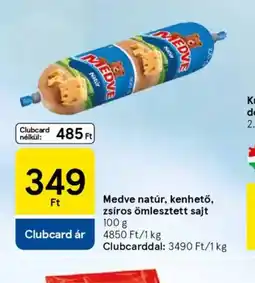 Tesco Medve natúr, kenhető, zsíros ömlesztett sajt ajánlat