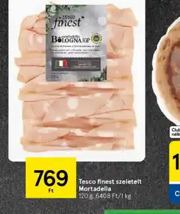 Tesco Tesco Finest szeletelt Mortadella ajánlat