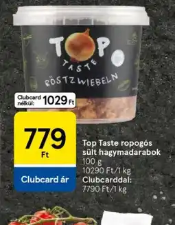 Tesco Top Taste ropogs sült hagymadarabok ajánlat