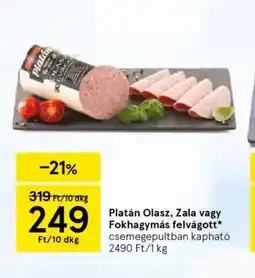 Tesco Platán Olasz, Zala vagy Fokhagymás felvágott ajánlat
