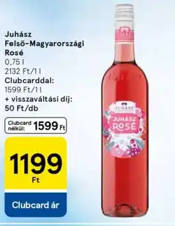 Tesco Juhász Felső-Magyarországi Rosé ajánlat