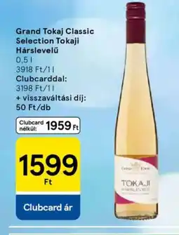 Tesco Grand Tokaj Classic Selection Tokaji Hárslevelű ajánlat