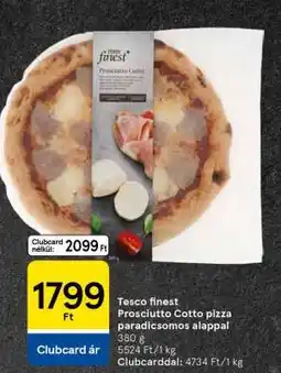 Tesco Tesco finest Prosciutto Cotto pizza paradicsomos alappal ajánlat